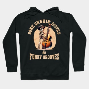 Bone Shakin' Moves and Funky Grooves Hoodie